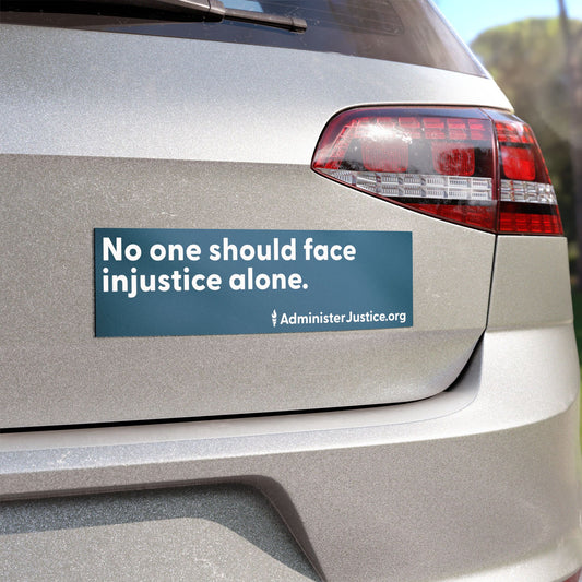 Car Magnet — "No one should face injustice alone."